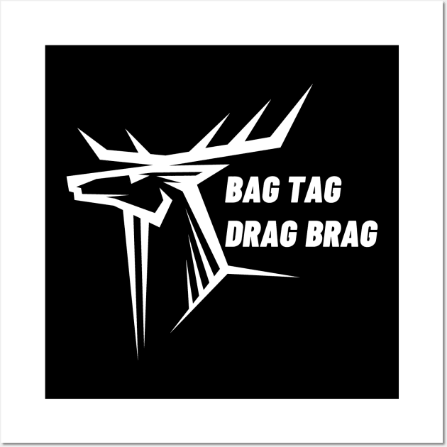 Bag tag drag brag t shirt Wall Art by Narot design shop